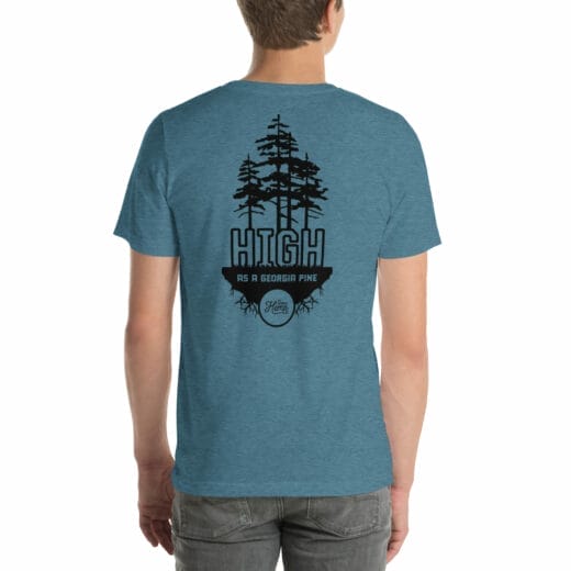 High as a Georgia Pine Unisex t-shirt