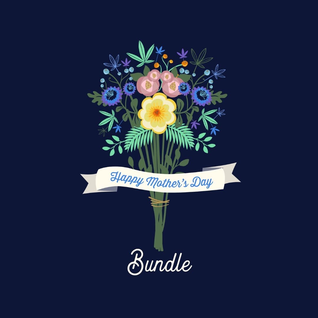 Mother's Day BUNDLE